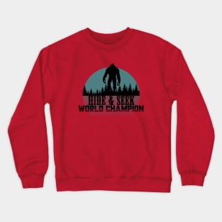 Big Foot Hide Seek World Champion Crewneck Sweatshirt